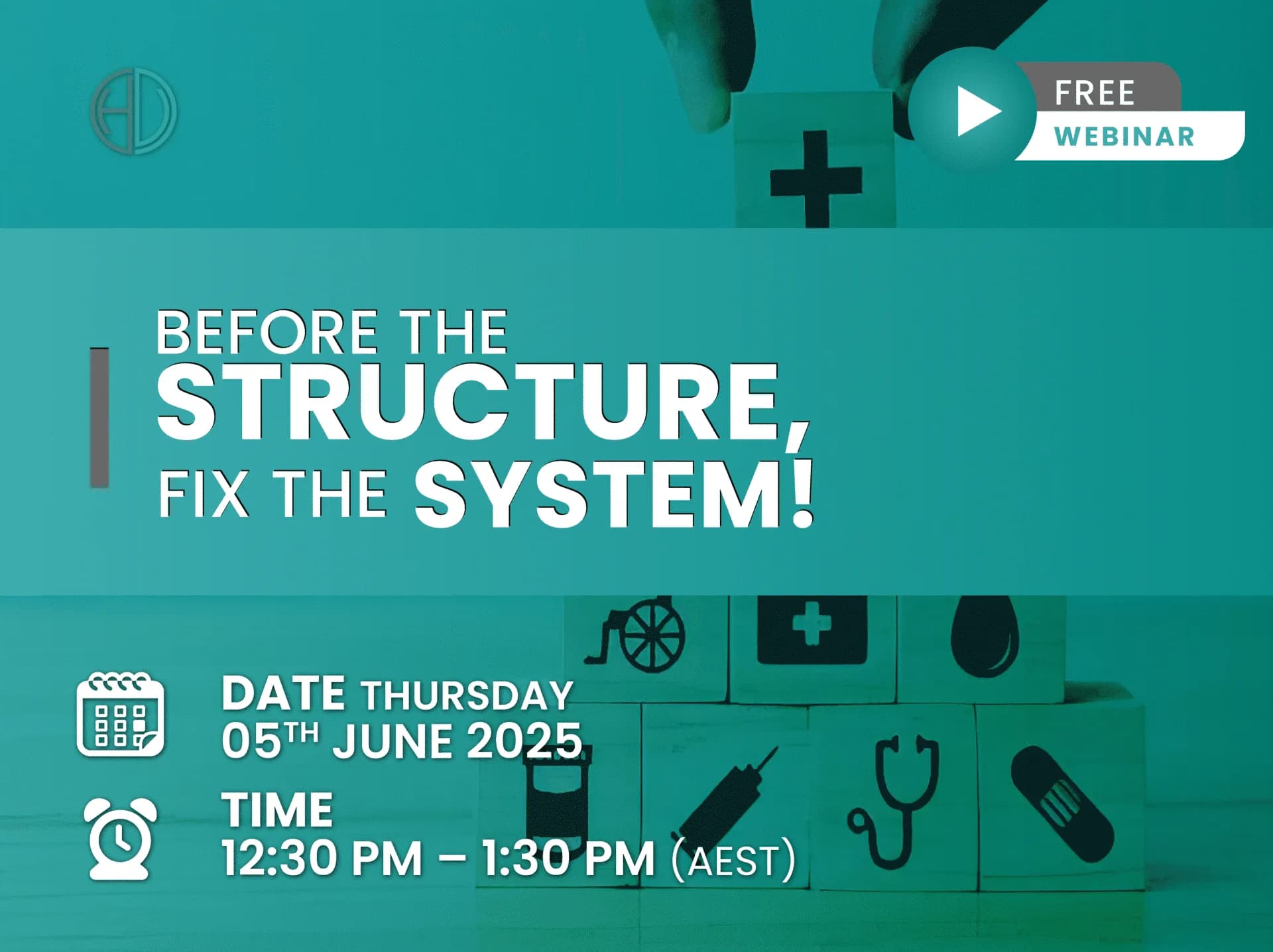 Before the Structure, Fix the System!